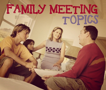 Family Meeting Topics