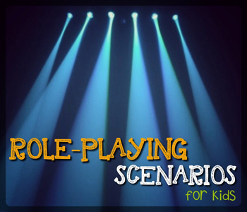 Role Playing Scenarios For Kids